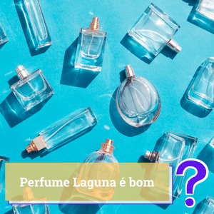 perfume laguna é bom