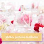 melhor perfume da hinode