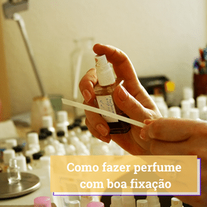 Como fazer perfume com boa fixação | Guia 2024