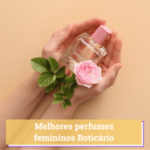 melhor perfume feminino boticario